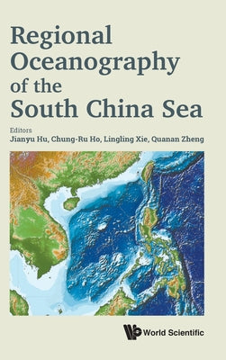Book cover of Regional Oceanography of the South China Sea by Hu Jianyu