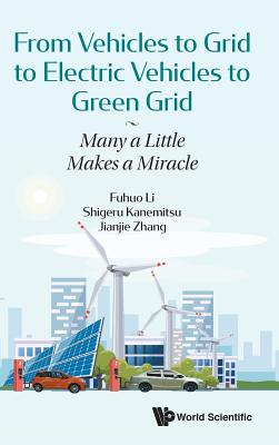 Book cover of From Vehicles to Grid to Electric Vehicles to Green Grid by Li Fuhuo