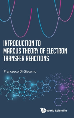 Book cover of Introduction to Marcus Theory of Electron Transfer Reactions by Giacomo Francesco Di