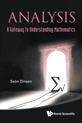 Book cover of Analysis: A Gateway to Understanding Mathematics by Dineen Sean