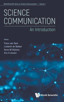 Book cover of Science Communication: An Introduction by Dam Frans Van