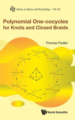 Book cover of Polynomial One-Cocycles for Knots and Closed Braids by Fiedler Thomas