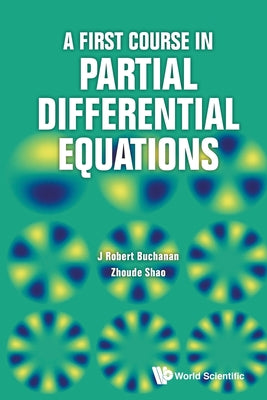 Book cover of A First Course in Partial Differential Equations by Buchanan J Robert