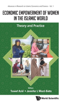 Book cover of Economic Empowerment of Women in the Islamic World by Azid Toseef