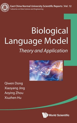 Book cover of Biological Language Model: Theory and Application by Dong Qiwen