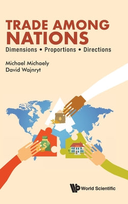 Book cover of Trade Among Nations: Dimensions; Proportions; Directions by Michaely Michael