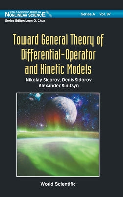 Book cover of Toward Gen Theory of Differential-Operator & Kinetic Model by Sidorov Nikolay
