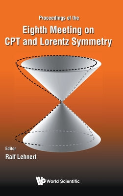 Book cover of CPT and Lorentz Symmetry, 8 Meet by Lehnert Ralf