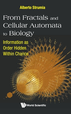 Book cover of From Fractals and Cellular Automata to Biology by Strumia Alberto