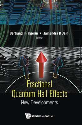 Book cover of Fractional Quantum Hall Effects: New Developments by Halperin Bertrand I