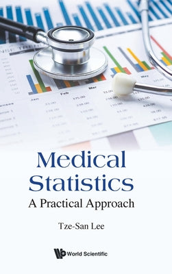 Book cover of Medical Statistics: A Practical Approach by Lee Tze-San