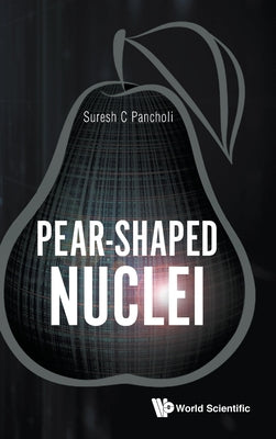 Book cover of Pear-Shaped Nuclei by Pancholi Suresh C