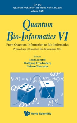 Book cover of Quantum Bio-Informatics VI: Proc of Quantum Bio-Info 2014 by Accardi Luigi