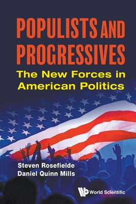 Book cover of Populists and Progressives by Rosefielde Steven