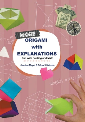 Book cover of More Origami with Explanations by Meyer Jeanine