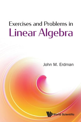 Book cover of Exercises and Problems in Linear Algebra by Erdman John M