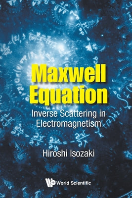 Book cover of Maxwell Equation: Inverse Scattering in Electromagnetism by Isozaki Hiroshi