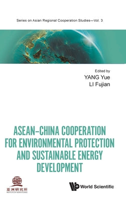 Book cover of Asean-Chn Cooper Environ Protect & Sustain Energy Develop by Yang Yue