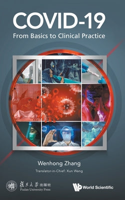 Book cover of Covid-19: From Basics to Clinical Practice by Zhang Wenhong