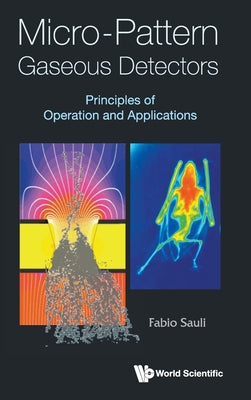 Book cover of Micro-Pattern Gaseous Detectors by Sauli Fabio
