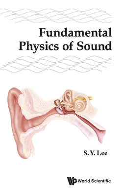 Book cover of Fundamental Physics of Sound by Lee S Y