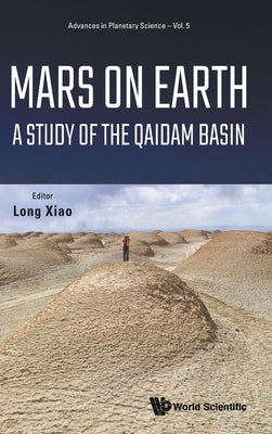 Book cover of Mars on Earth: A Study of the Qaidam Basin by Xiao Long