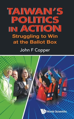 Book cover of Taiwan's Politics in Action by Copper John F