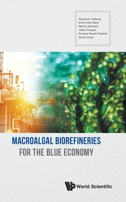 Book cover of Macroalgal Biorefineries for the Blue Economy by Golberg Alexander