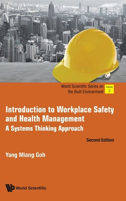 Book cover of Intro to Workplace Safe (2nd Ed) by Goh Yang Miang