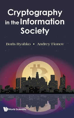 Book cover of Cryptography in the Information Society by Ryabko Boris