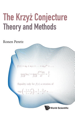 Krzyz Conjecture: Theory and Methods, the