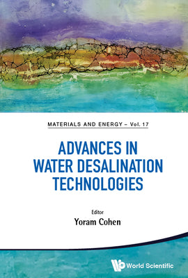 Book cover of Advances in Water Desalination Technologies by Cohen Yoram
