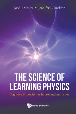 Book cover of The Science of Learning Physics by Mestre Jose P