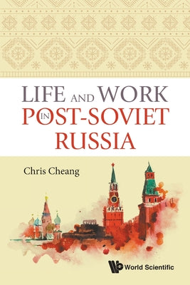 Book cover of Life and Work in Post-Soviet Russia by Cheang Chris