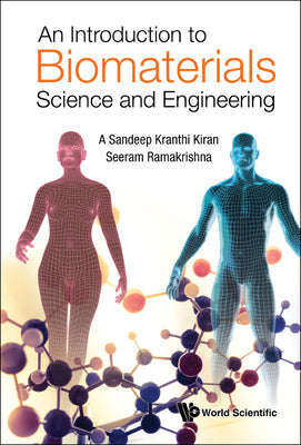 Book cover of An Introduction to Biomaterials Science and Engineering by Kiran a Sandeep Kranthi