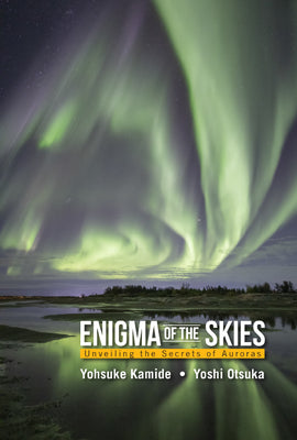 Enigma of the Skies: Unveiling the Secrets of Auroras