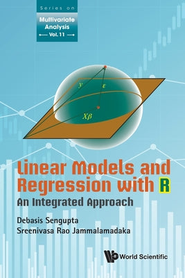 Book cover of Linear Models and Regression with R: An Integrated Approach by SenGupta Debasis