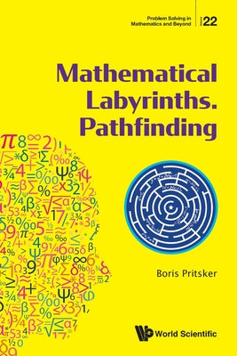 Book cover of Mathematical Labyrinths. Pathfinding by Pritsker Boris