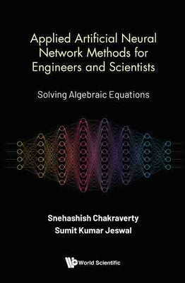 Book cover of Applied Artificial Neural Network Methods Engineers & Scient by Chakraverty Snehashish