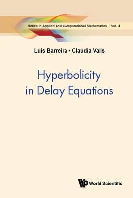 Book cover of Hyperbolicity in Delay Equations by Barreira Luis