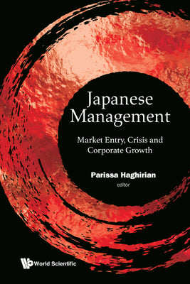 Book cover of Japanese Management: Market Entry, Crisis, Corporate Growth by Haghirian Parissa