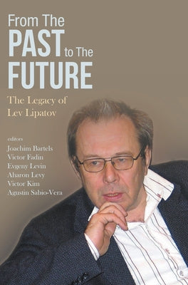 Book cover of From the Past to the Future: The Legacy of Lev Lipatov by Bartels Joachim