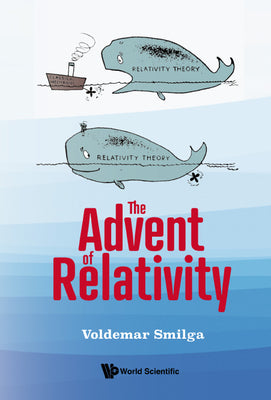 Book cover of The Advent of Relativity by Smilga Voldemar
