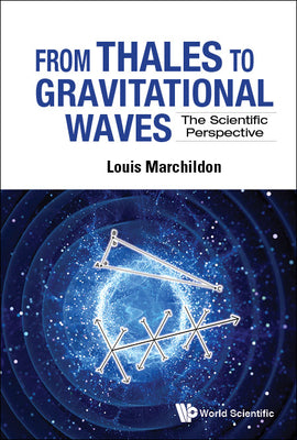 Book cover of From Thales to Gravitational Waves by Marchildon Louis