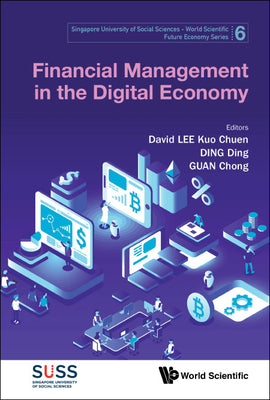 Book cover of Financial Management in the Digital Economy by Lee David Kuo Chuen