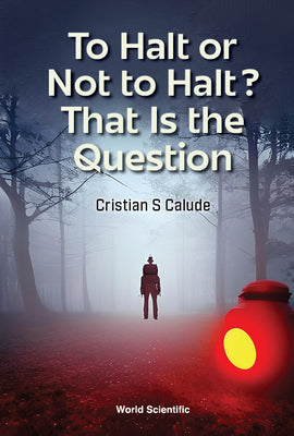 Book cover of To Halt or Not to Halt? That Is the Question by Calude Cristian S