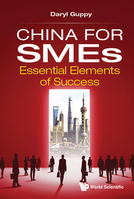 Book cover of China for SMEs: Essential Elements of Success by Guppy Daryl