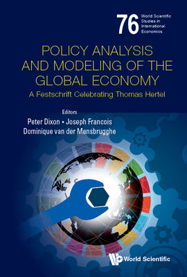 Book cover of Policy Analysis and Modeling of the Global Economy by Dixon Peter
