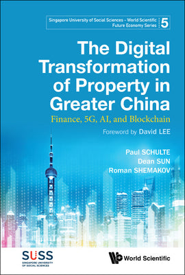 The Digital Transformation of Property in Greater China
