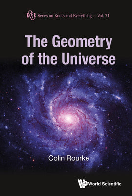 Book cover of The Geometry of the Universe by Rourke Colin